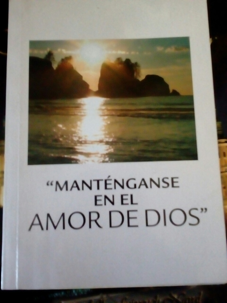 MANTENGASE EN EL AMOR DE DIOS PDF MANTENGASE EN EL AMOR DE DIOS PDF
