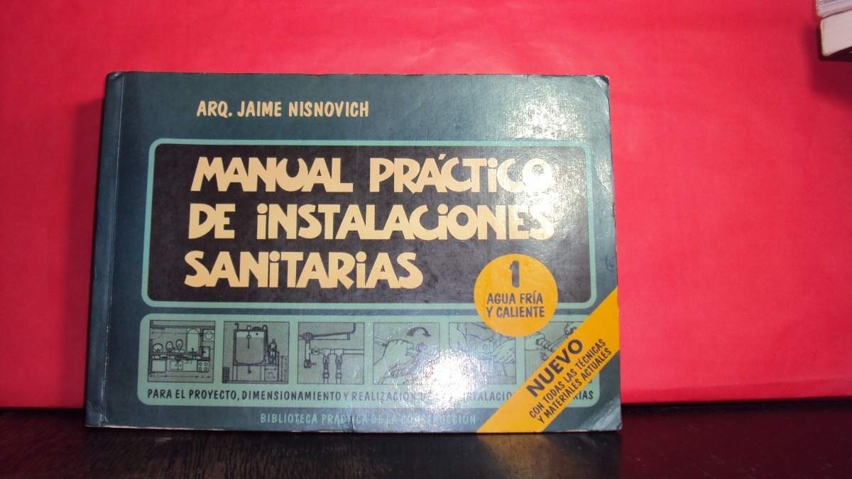 manual practico de instalaciones sanitarias jaime nisnovich. Cargando zoom.