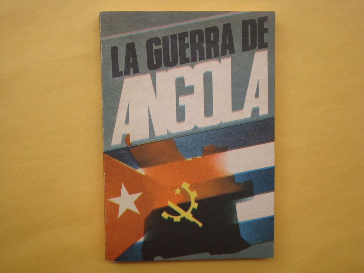 Operación Carlota misión militar de Cuba en Angola Marina-rey-cabrera-la-guerra-de-angola-editora-politica-l-D_NQ_NP_607203-MLM26019543762_092017-F