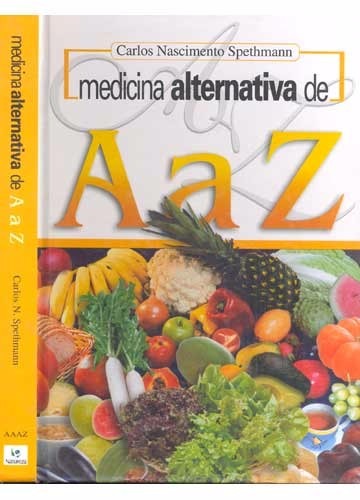 medicina alternativa de aaz download Livro: medicina alternativa de a a z r$ 20,90 em mercado livre.