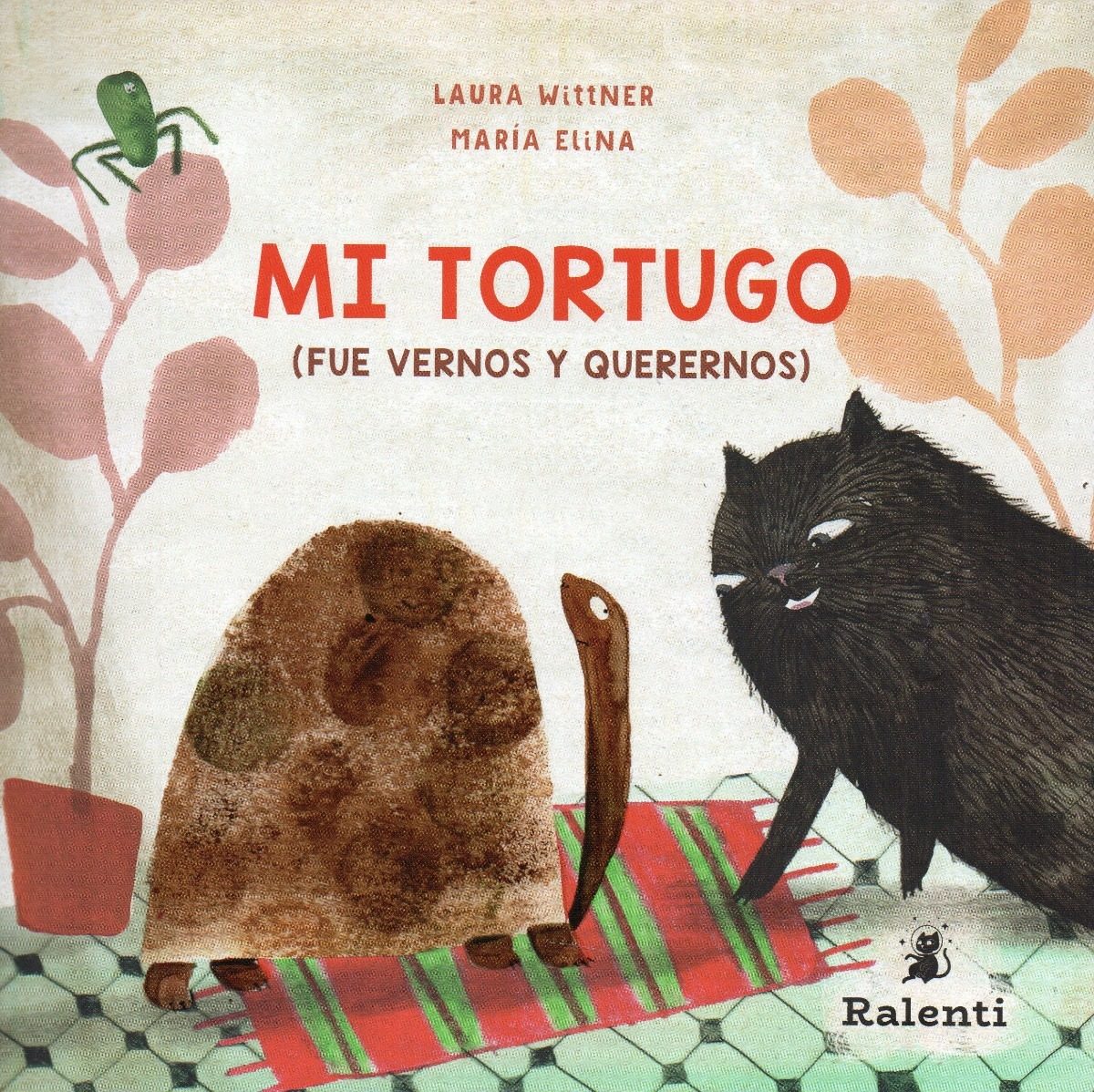 Mi Tortugo - Laura Wittner Y María Elina - Garabombo Libros ...