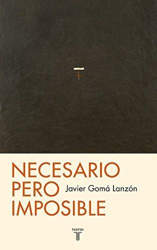 necesario pero imposible o que podemos esperar javi D NQ NP 605954 MLA31294753985 072019 F - Necesario pero imposible o ¿Qué podemos esperar (Javier Gomá Lanzón) - (Audiolibro Voz Humana)