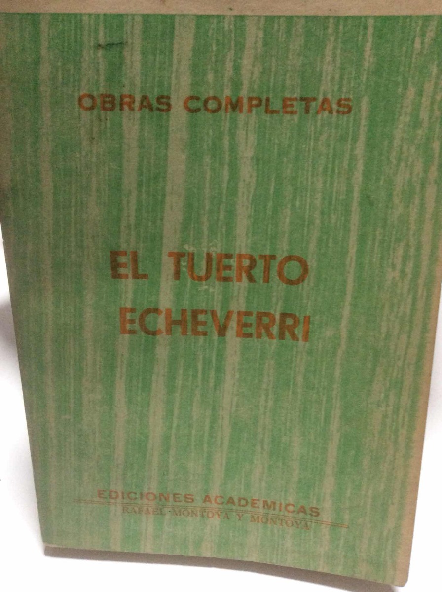 Obras Completas De El Tuerto Echeverri Rafael Montoya Y Mont - $ 18.590 en Mercado Libre