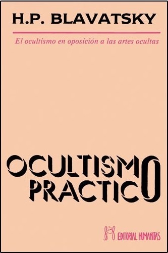 OCULTISMO PRACTICO BLAVATSKY EBOOK OCULTISMO PRACTICO BLAVATSKY EBOOK