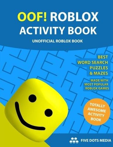 Oof Roblox Activity Book Unofficial Roblox Book Five D - top ten best roblox games