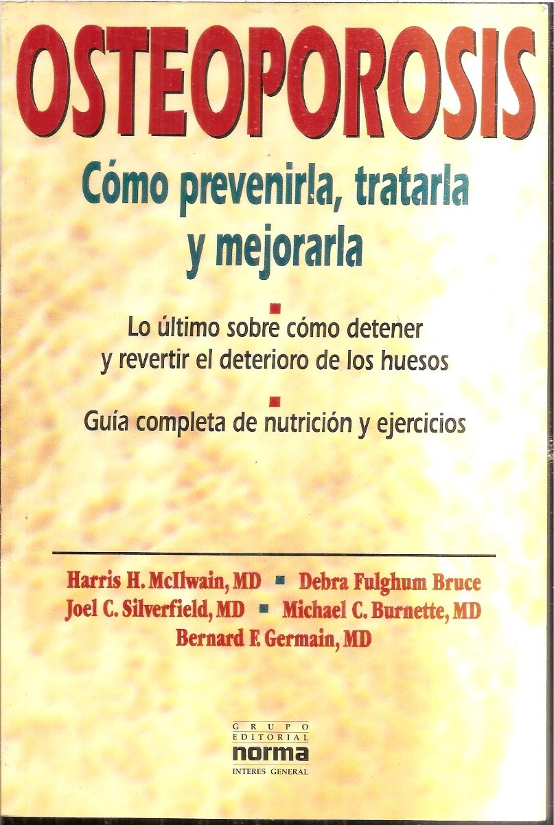 Osteoporosis: cómo prevenirla, tratarla y mejorarla 