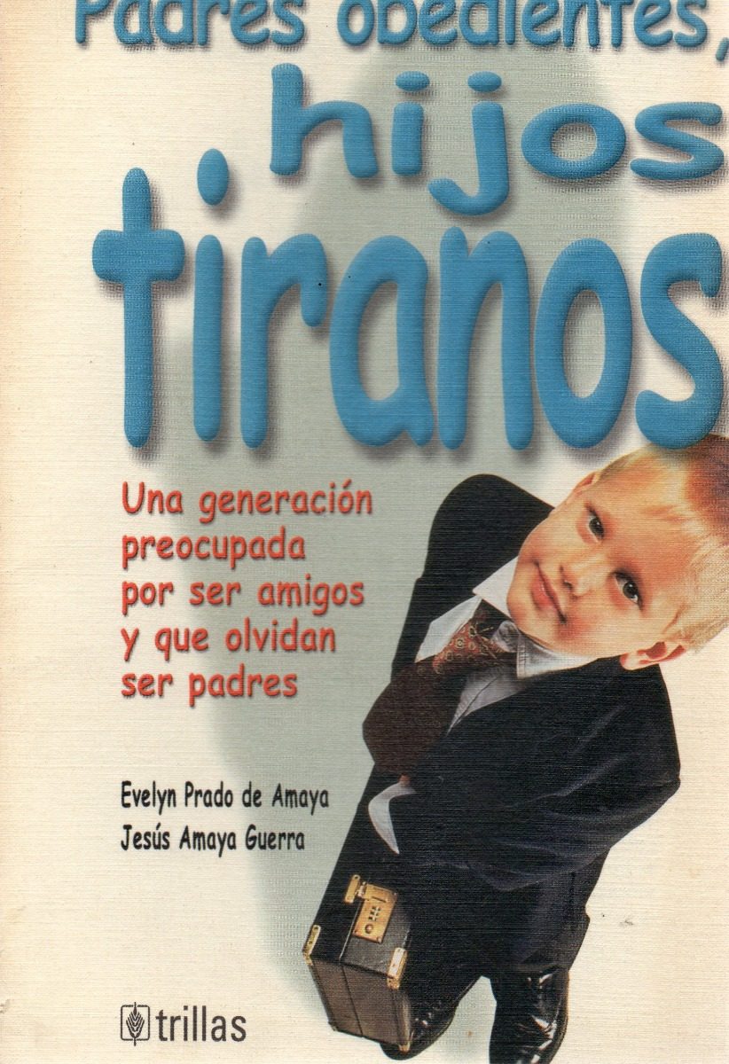 descargar libro pdf gratis padres obedientes hijos tiranos descargar libro pdf gratis padres obedientes hijos tiranos