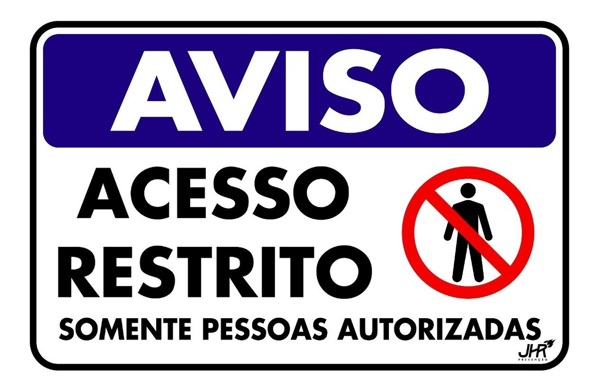 Placa Acesso Restrito - Somente Pessoas Autorizadas 