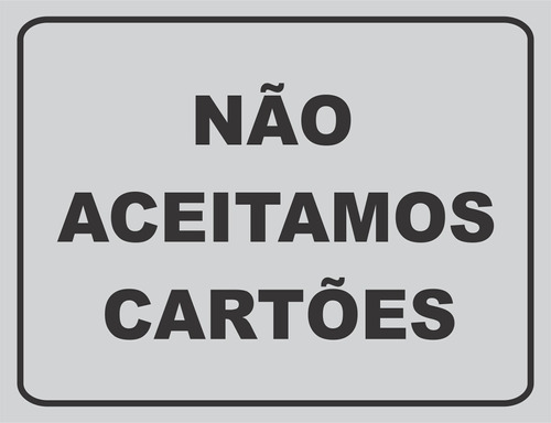 Placa Não Aceitamos Cartões - R$ 12,00 em Mercado Livre