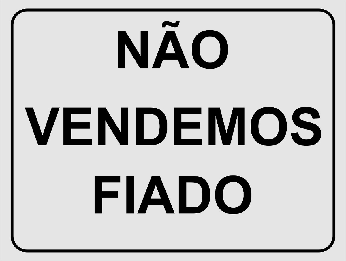 Placa Não Vendemos Fiado - R$ 12,00 em Mercado Livre