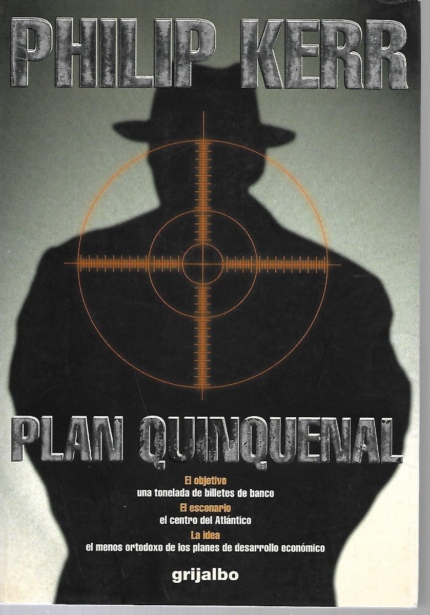 Plan quinquenal – Phillip Kerr   Plan-quinquenal-kerr-lea-D_NQ_NP_984861-MLM28304675456_102018-F