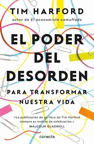 El poder del desorden: Para transformar nuestra vida