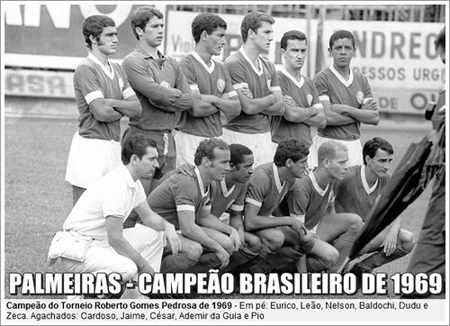Resultado de imagem para Palmeiras campeão brasileiro de 1969