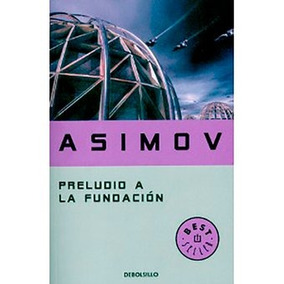 Preludio a la Fundación (Ciclo de la Fundación 1) (Spanish Edition)