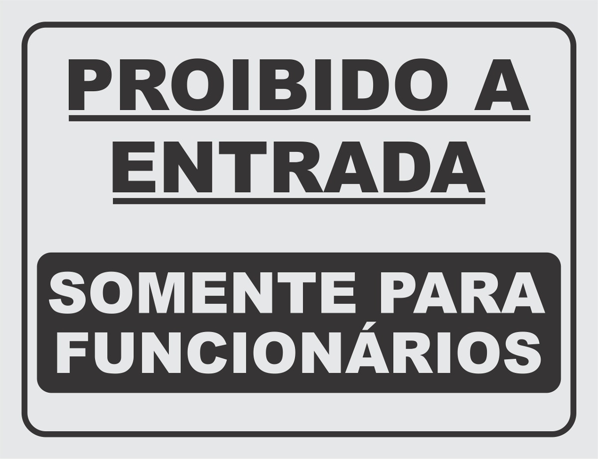 Proibido A Entrada - Somente Funcionarios - R$ 12,00 em 