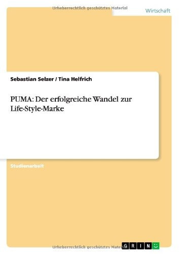 PUMA: Der erfolgreiche Wandel zur Life-Style-Marke (German Edition)
