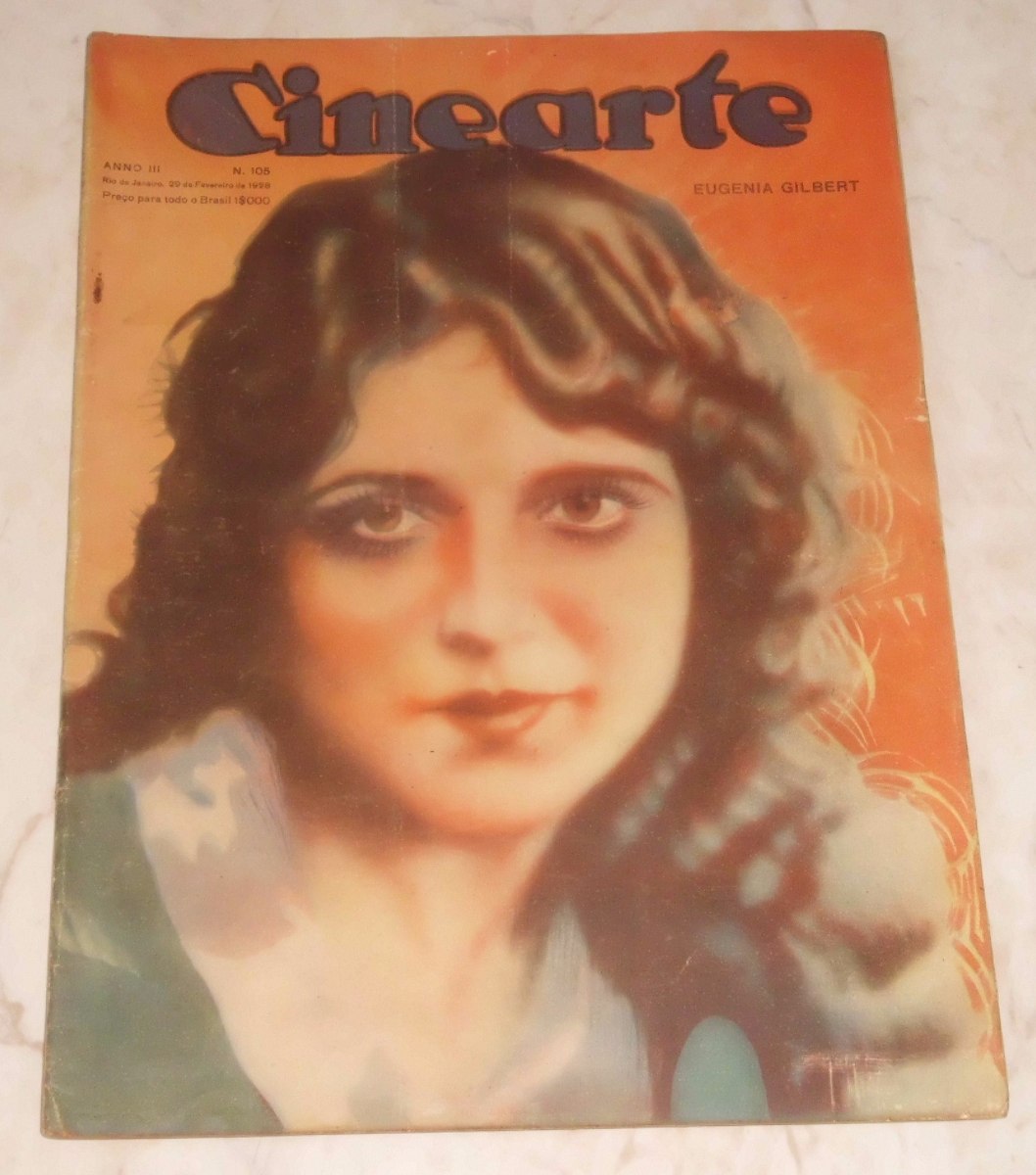 Revista Cinearte Nº 105 - Eugenia Gilbert - 1928 - R$ 70 