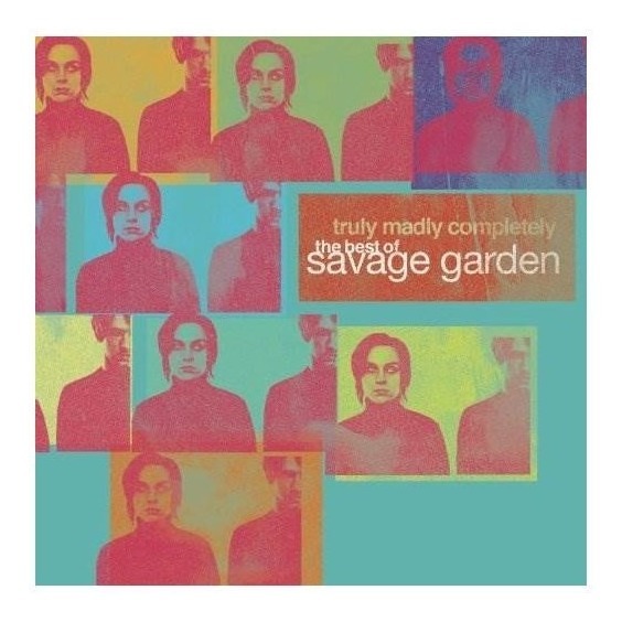 Savage Garden Truly Madly Completely Best Of Savage Garden C