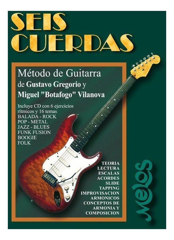 seis cuerdas con cd gregorio gustavo vilanova botafogo D NQ NP 795530 MLA31008987505 062019 F - Seis cuerdas método de Guitarra (Gustavo GREGORIO) (Miguel Botafogo VILANOVA) - (Audiolibro Voz Humana)