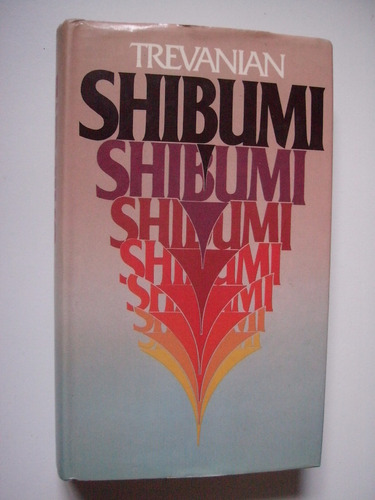 Shibumi - Trevanian - 1981 - Primera Edición - $ 400.00 en ...