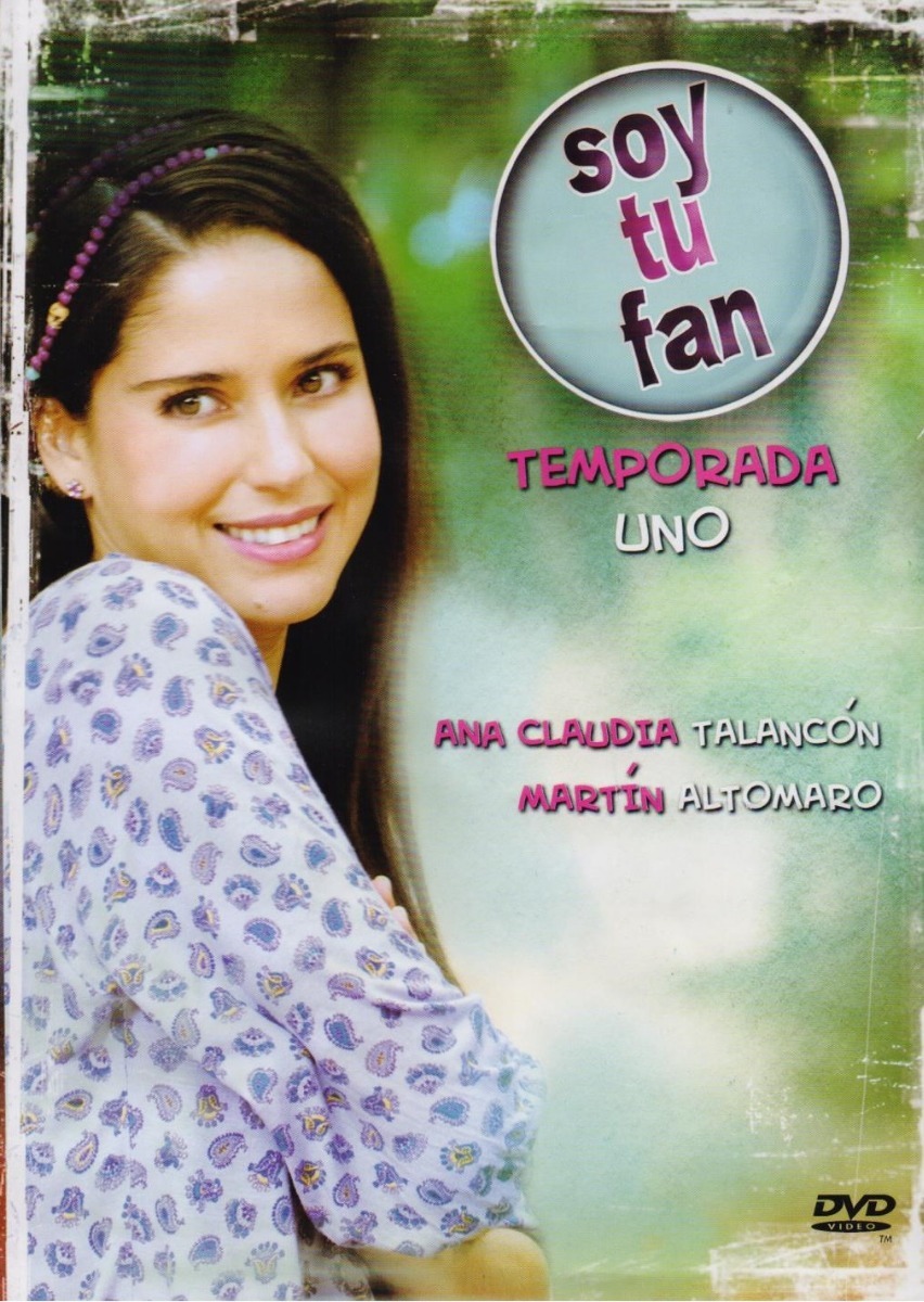 Soy Tu Fan Temporada 1 Uno Primera Ana Claudia Talancon Dvd 449 00 En Mercado Libre