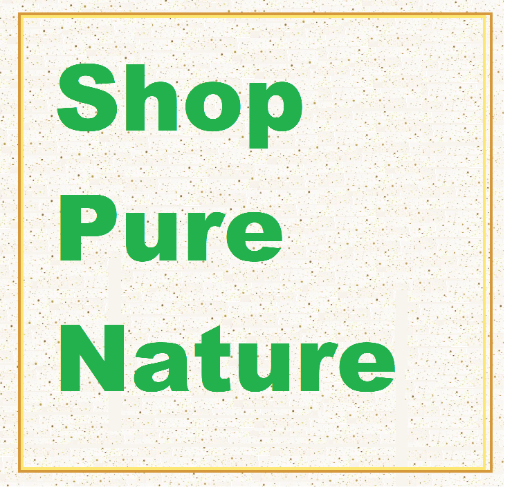 SHOP PURE NATURE