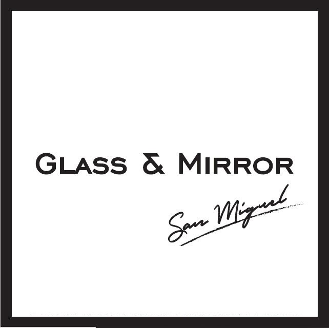 Glass and Mirror San Miguel