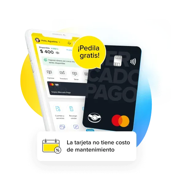 Celular con la app de mercado pago en la pantalla, una tarjeta y un círculo con el texto Pedí tu tarjeta desde la app, es gratis