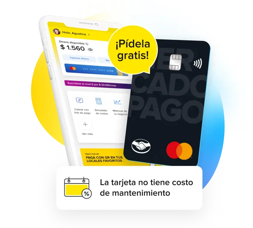 Celular con la app de mercado pago en la pantalla, una tarjeta y un círculo con el texto Pedí tu tarjeta desde la app, es gratis