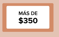 Mas de $350 Mas de $350