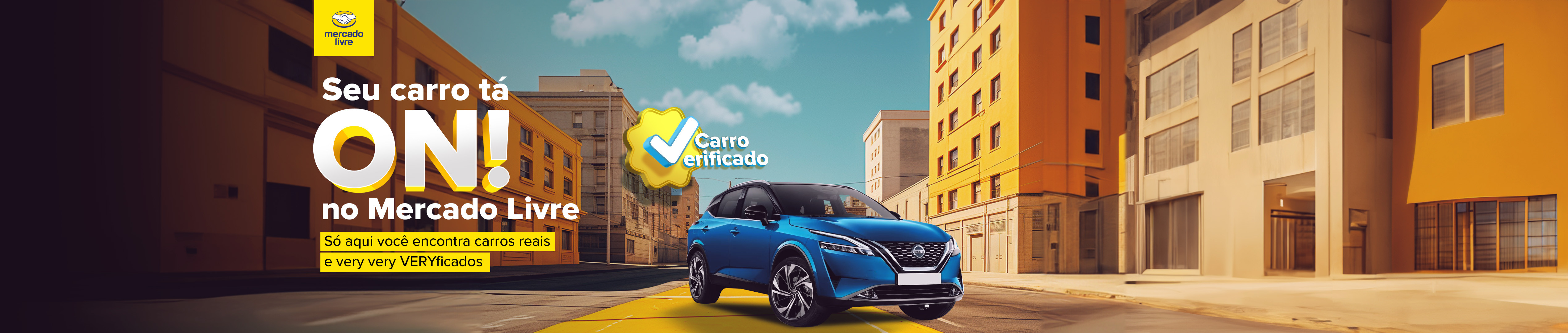 Seu carro tá ON no Mercado Livre! Só aqui você encontra carros reais e very very VERYficados 