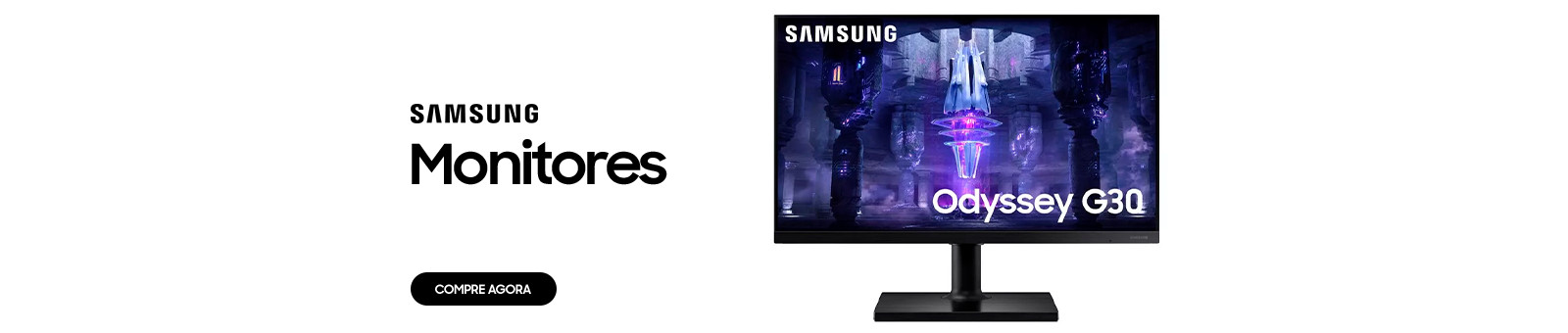 Samsung. Monitores. Compre agora.