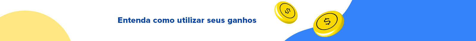 Entenda como utilizar seus ganhos