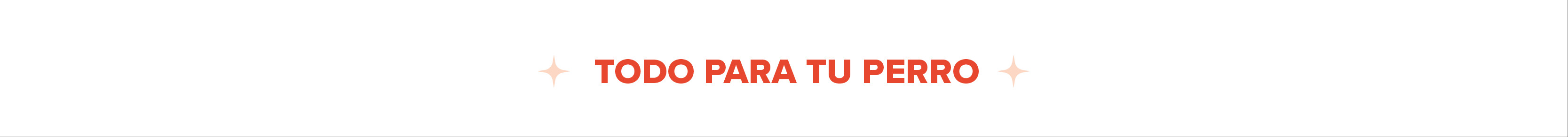 TODO PARA TU PERRO