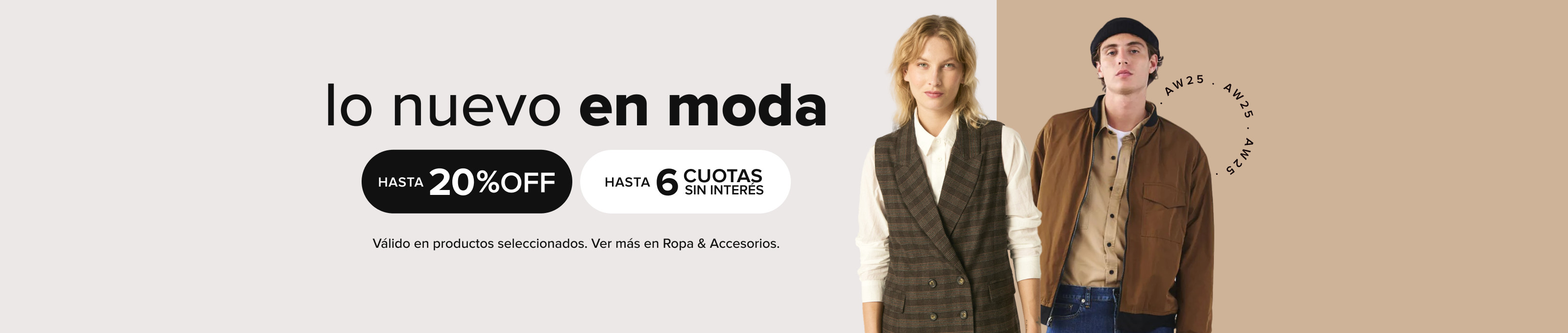 Descubrí lo nuevo en moda! Hasta 205 off y hasta 6 cuotas sin interés
