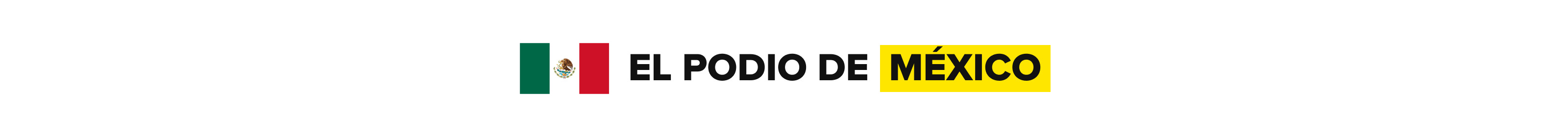 EL PODIO DE MEXICO