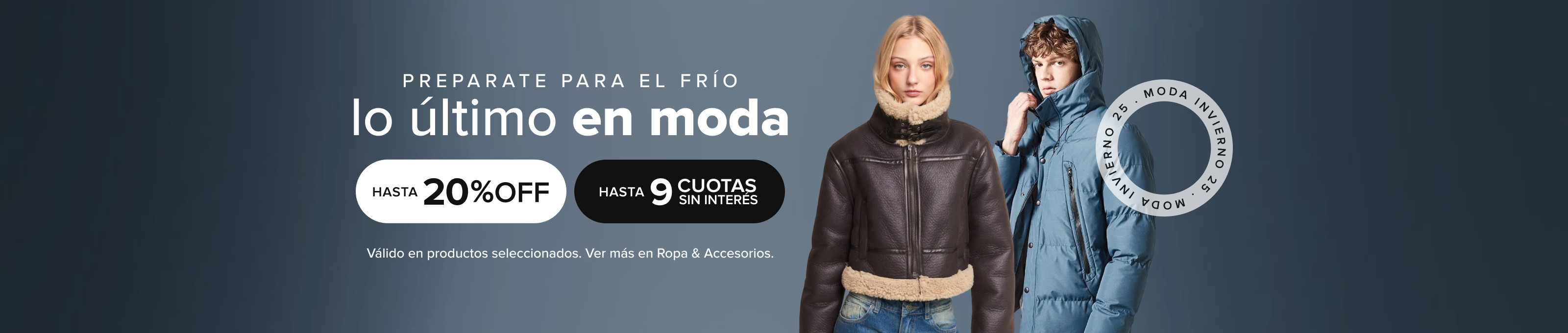 Lo último en moda! Hasta 20% off y hasta 9 cuotas sin interés