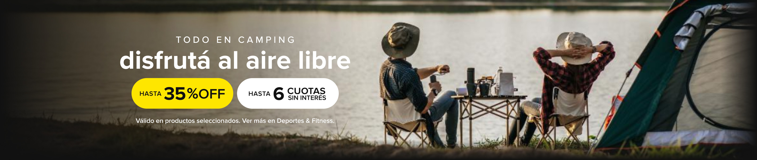 Todo en camping, disfrutá al aire libre. Hasta 35% off y hasta 6 cuotas sin interés