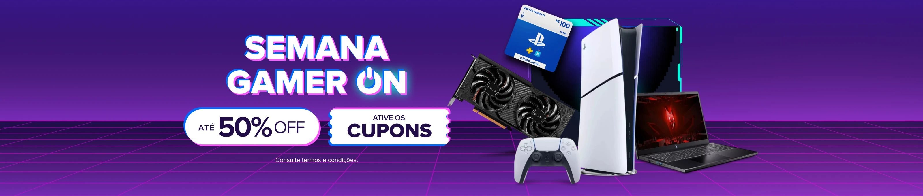 SEMANA GAMER ON! OFERTAS POR ATÉ 50% OFF E MUITOS CUPONS!