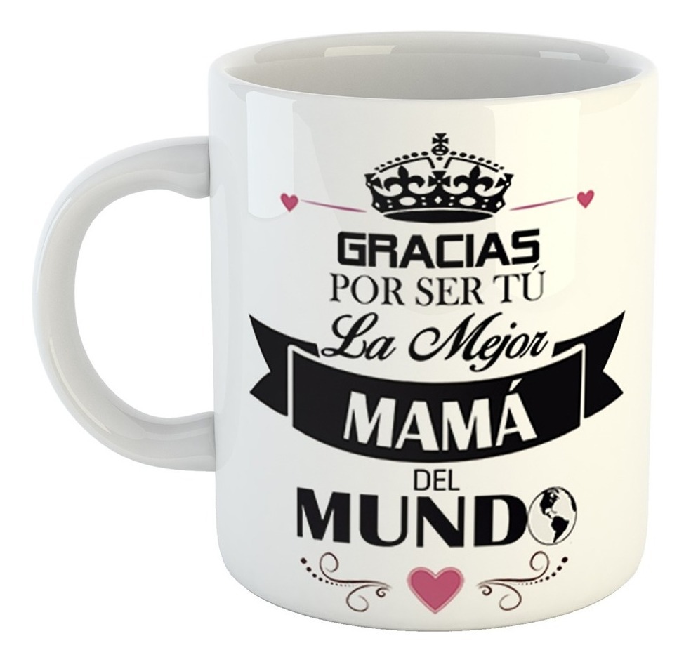 Taza Día De Madres Regalo Para Mamá Diferentes Diseños 7000 En Mercado Libre