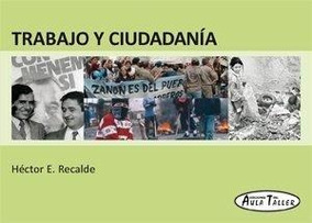 Trabajo Y Ciudadania Hector Recalde Aula Taller - Libros en ...