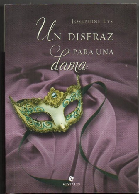 un disfraz para una dama de josephine lys un disfraz para una dama de josephine lys