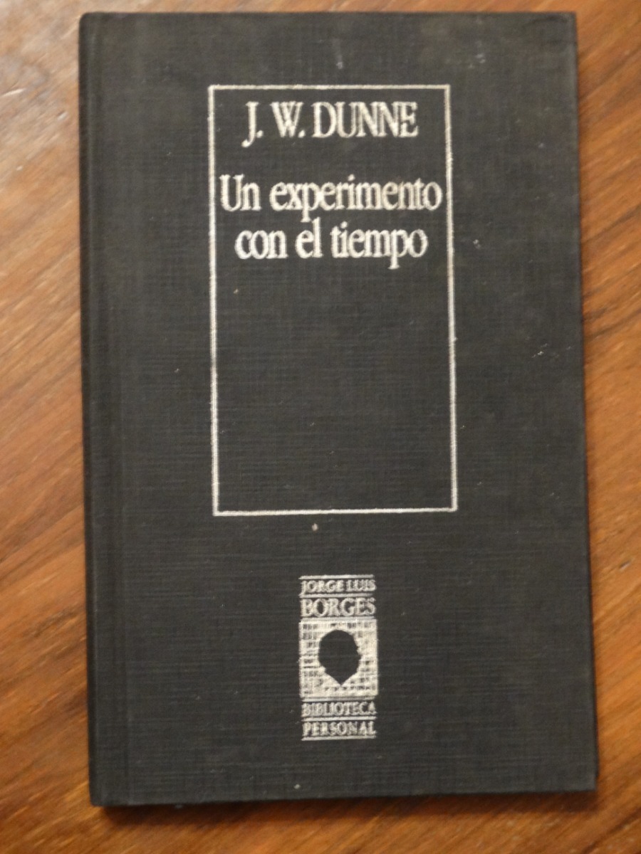 jw dunne un experimento con el tiempo