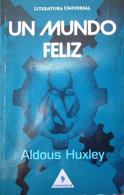 un-mundo-feliz-aldous-huxley-comcosur-D_NQ_NP_653905-MCO25083710271_102016-F.jpg