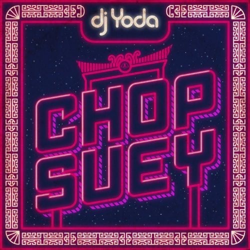 dj yoda chop suey